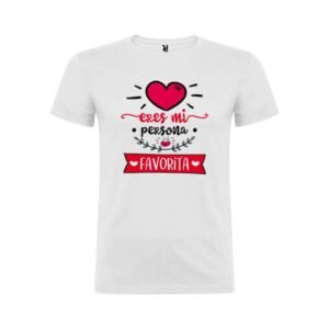 camiseta eres mi persona favorita